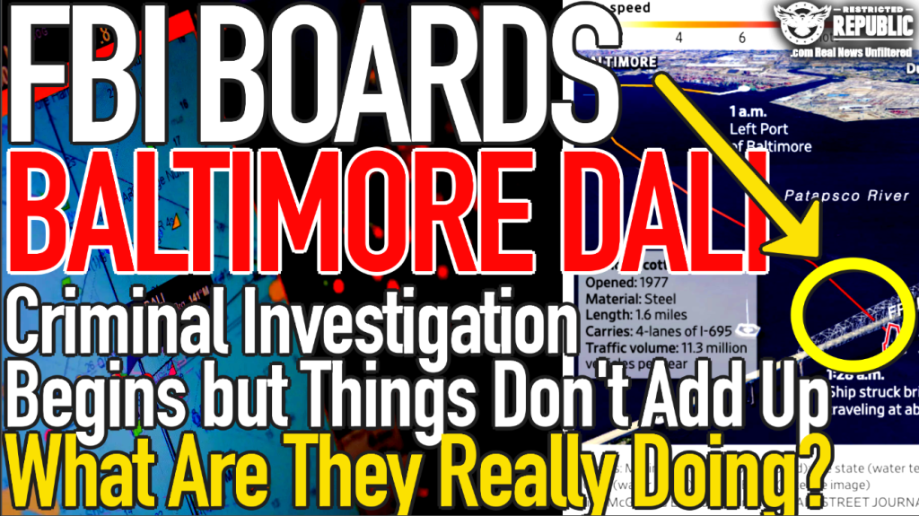 FBI Boards Baltimore Ship but This 'Criminal Investigation' isn't What it Appears, Here's What They're Looking For!